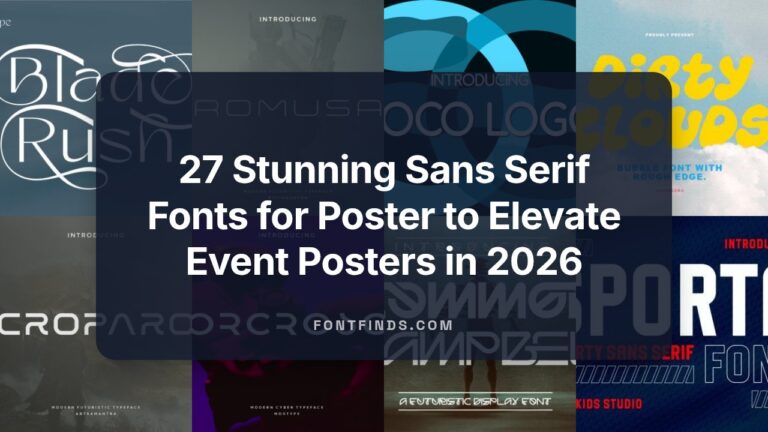 27 Stunning Sans Serif Fonts for Poster to Elevate Event Posters in 2026