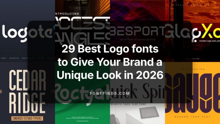 29 Best Logo fonts to Give Your Brand a Unique Look in 2026