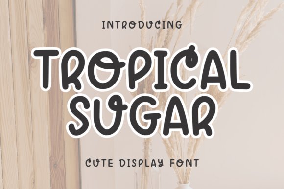 Tropical Sugar Display Font