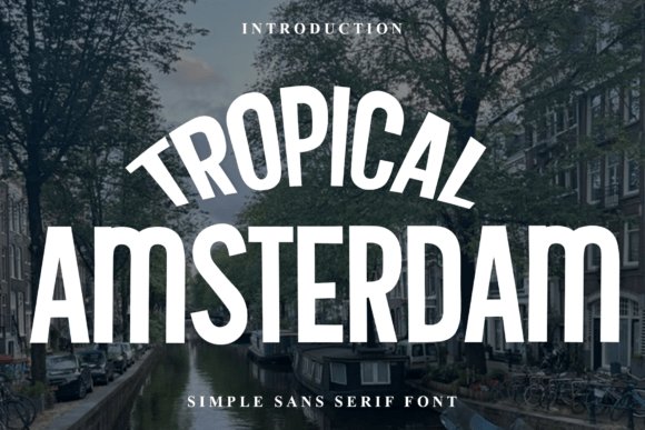Tropical Amsterdam Font