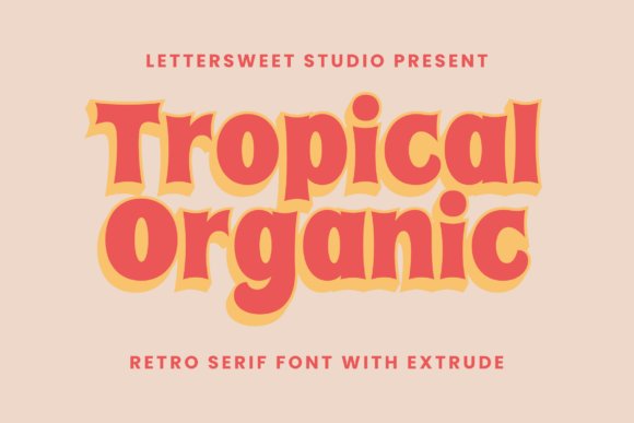 Tropical Organic Font
