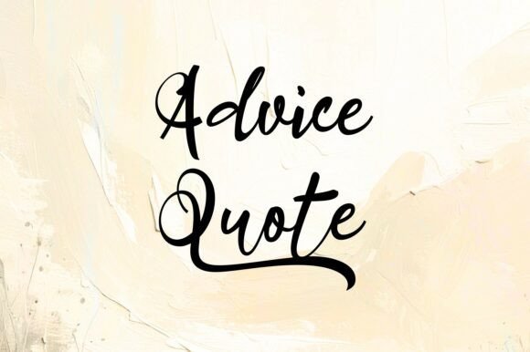 Advice Quote - Quote fonts