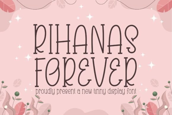 Rihanas Forever Display Font