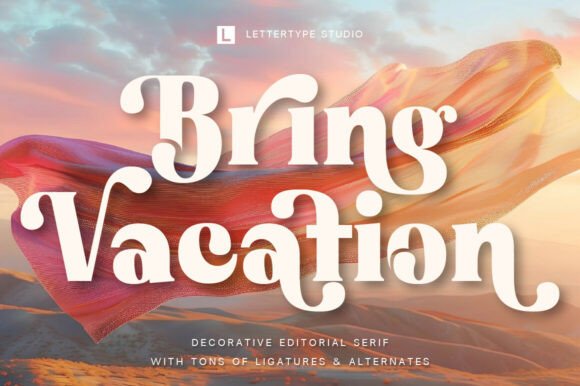 Bring Vacation decorative editorial vintage serif fonts for logos