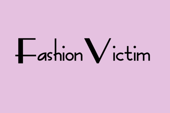 Fashion Victim modern sans display fonts for posters