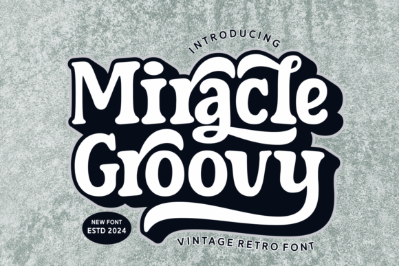 Miracle Groovy 70s vintage display fonts for branding