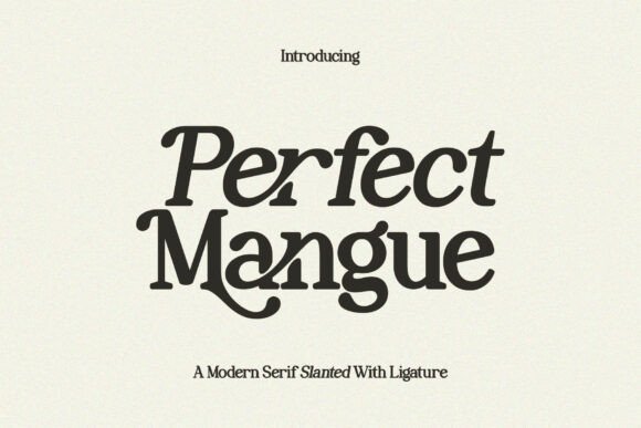 Perfect Mangue slanted serif fonts for wedding invitations