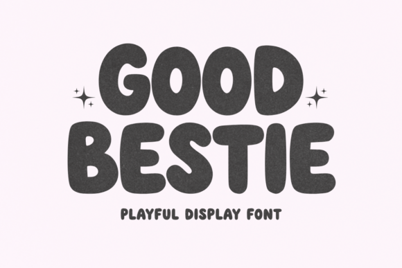 whimsical fonts for branding example: Good Bestie font preview