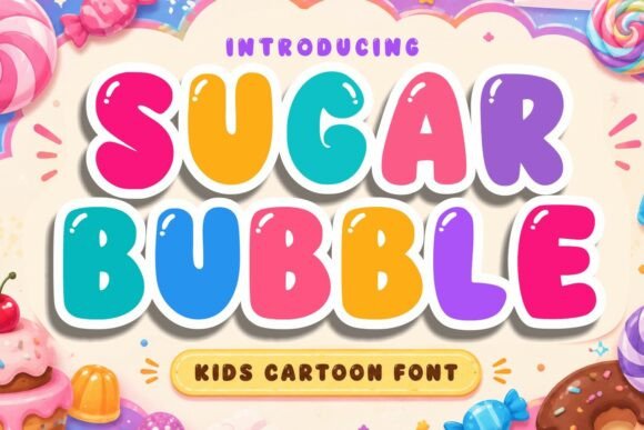 whimsical fonts for kids example: Sugar Bubble font preview