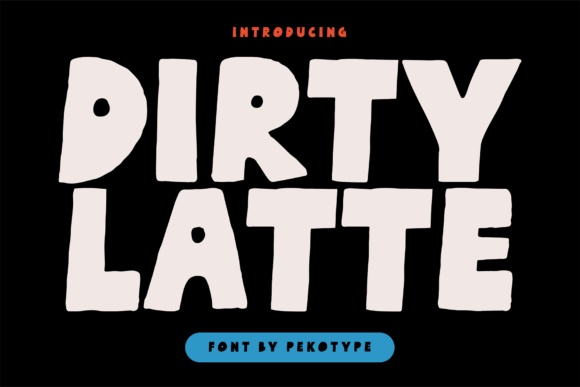 Dirty Latte font preview by pekotype
