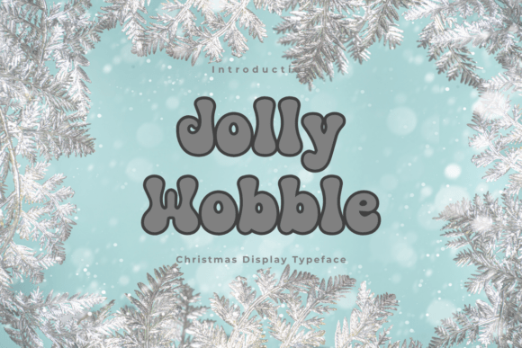 bold christmas fonts example: Jolly Wobble font specimen